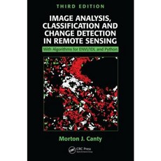 遙感中的影像分析分類和變化檢測：使用 ENVI/IDL 和 Python 演算法精裝, CRC出版社