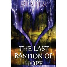 The Last Bastion of Hope: Resurrect the Heathens Paperback, Createspace Independent Publishing Platform