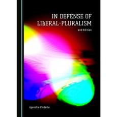 In Defense of Liberal-Pluralism Paperback, Cambridge Scholars Publishing