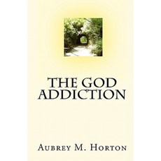 The God Addiction Paperback, Createspace Independent Publishing Platform