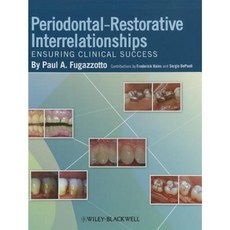 Periodontal-Restorative Interrelationships: Ensuring Clinical Success Hardcover, Wiley-Blackwell