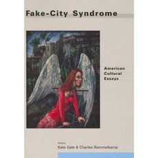 Fake-City Syndrome: American Cultural Essays Paperback, Red Hen Press