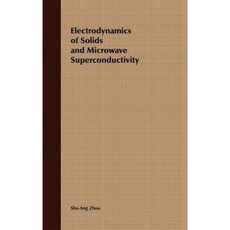 Electrodynamics of Solids and Microwave Superconductivity Hardcover, Wiley-Interscience
