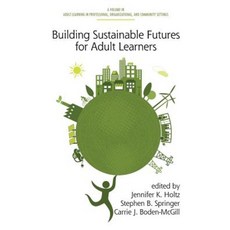 Building Sustainable Futures for Adult Learners Paperback, Information Age Publishing