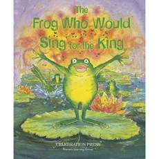 The Frog Who Would Sing for the King Paperback, Celebration Press (NJ)