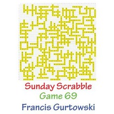 Sunday Scrabble Game 69 Paperback, Createspace Independent Publishing Platform