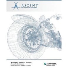Autodesk Inventor 2017 (R1): Review for Certification Paperback, Ascent, Center for Technical Knowledge