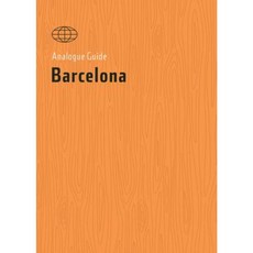 Analogue Guide Barcelona Paperback, Analogue Media Distribution