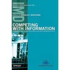 Competing with Information: A Manager's Guide to Creating Business Value with Information Content Hardcover, Wiley