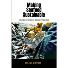 Making Seafood Sustainable: American Experiences in Global Perspective Hardcover, University of Pennsylvania Press