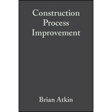 Construction Process Improvement: The Essentials Paperback, Wiley-Blackwell