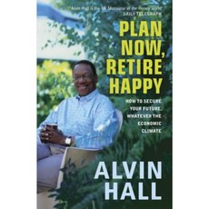 Plan Now Retire Happy: How to Secure Your Future Whatever the Economic Climate Paperback, Hodder & Stoughton