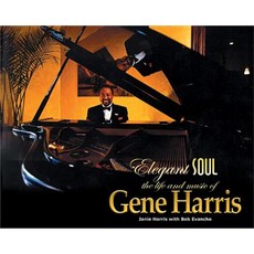 Elegant Soul: The Life and Music of Gene Harris Paperback, Caxton Press