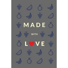 Made with Love (Blank Recipe Book): Granny Gray Premium Blank Cookbook 150 Pages Paperback, Createspace Independent Publishing Platform