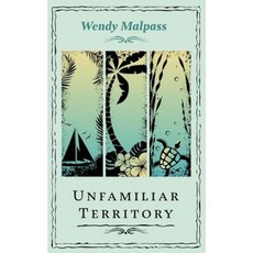 Unfamiliar Territory: Stories from a Small Island Paperback, Createspace Independent Publishing Platform
