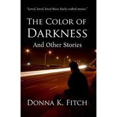 The Color of Darkness and Other Stories Paperback, Createspace Independent Publishing Platform