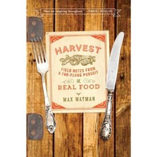Harvest: Field Notes from a Far-Flung Pursuit of Real Food Paperback, W. W. Norton & Company