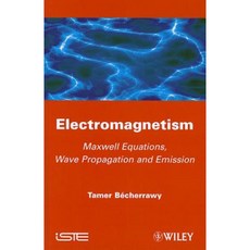 Electromagnetism: Maxwell Equations Wave Propagation and Emission 精裝版, Wiley-Iste