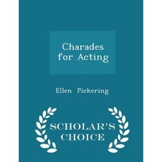 Charades for Acting - Scholar's Choice Edition Paperback