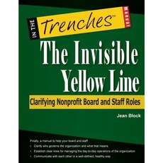 The Invisible Yellow Line: Clarifying Nonprofit Board and Staff Roles Paperback, Charitychannel LLC