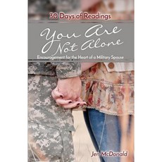 You Are Not Alone: Encouragement for the Heart of a Military Spouse Paperback, Injoy, Incorporated