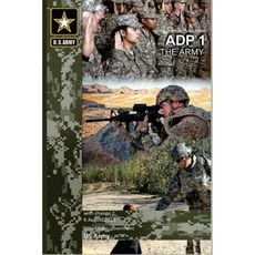 Army Doctrine Publication Adp 1 the Army with Change 2 6 August 2013 Paperback, Createspace Independent Publishing Platform