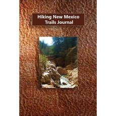 Hiking New Mexico Trails Journal Paperback, Createspace