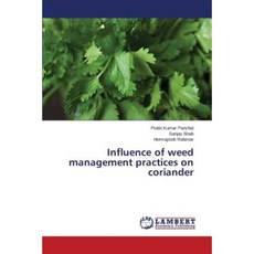 Influence of Weed Management Practices on Coriander Paperback, LAP Lambert Academic Publishing