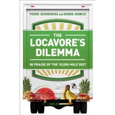The Locavore's Dilemma: In Praise of the 10 000-Mile Diet Hardcover, PublicAffairs