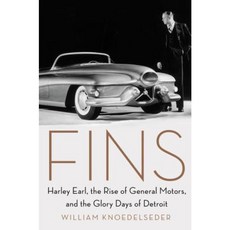 Fins: Harley Earl the Rise of General Motors and the Glory Days of Detroit Hardcover, Harper