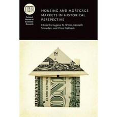 Housing and Mortgage Markets in Historical Perspective Hardcover, University of Chicago Press