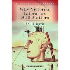 Why Victorian Literature Still Matters 精裝版, Wiley-Blackwell
