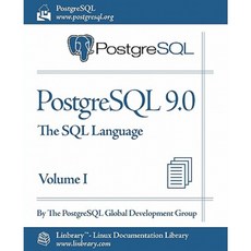 PostgreSQL 9.0 Official Documentation - Volume I. the SQL Language Paperback, Fultus Corporation