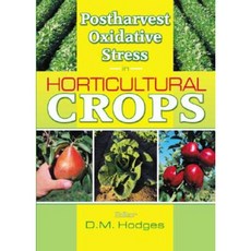 Postharvest Oxidative Stress in Horticultural Crops Paperback, CRC Press