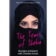 The Tears of Sheba: Tales of Survival and Intrigue in Arabia Paperback, Thistle Publishing