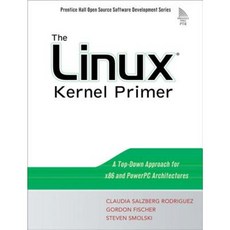 The Linux Kernel Primer: A Top-Down Approach for X86 and PowerPC Architectures Paperback, Prentice Hall