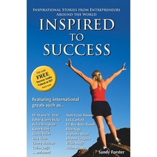 Inspired to Success: Inspirational Stories from Entrepreneurs Around the World Paperback, Morgan James Publishing