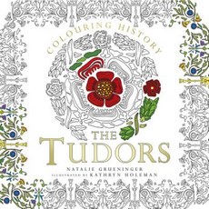 Colouring History: The Tudors Paperback, History Press