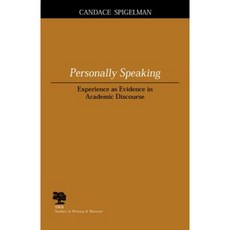 Personally Speaking: Experience as Evidence in Academic Discourse Paperback, Southern Illinois University Press