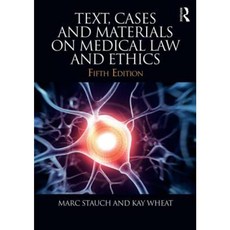 Text Cases & Materials on Medical Law and Ethics Paperback, Routledge