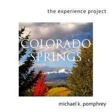 The Experience Project: Colorado Springs Book 1 Paperback, Createspace Independent Publishing Platform