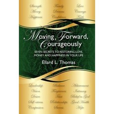 Moving Forward Courageously Paperback, Written Voice, LLC.