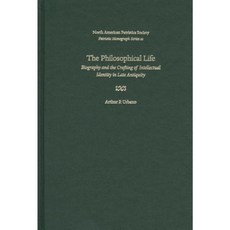 The Philosophical Life: Biography and the Crafting of Intellectual Identity in Late Antiquity Hardcover, Catholic University of America Press