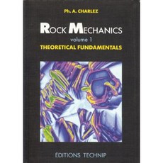 Rock Mechanics Volume 1: Theoretical Fundamentals Hardcover, Editions Technip