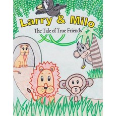 Larry & Milo: The Tale of True Friends Paperback, Haley Davis
