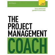 The Project Management Coach: Your Interactive Guide to Managing Projects Paperback, Teach Yourself