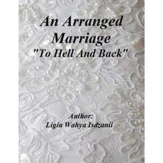 An Arranged Marriage: To Hell and Back Paperback, Createspace