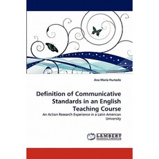 Definition of Communicative Standards in an English Teaching Course Paperback, LAP Lambert Academic Publishing