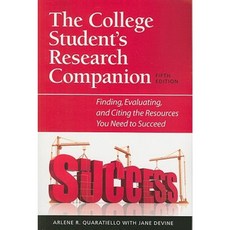 The College Student's Research Companion: Finding Evaluating and Citing the Resources You Need to Succeed Paperback, Neal-Schuman Publishers