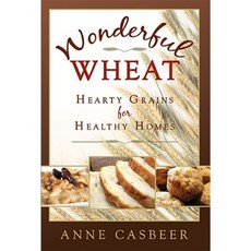 Wonderful Wheat: Hearty Grains for Healthy Homes Paperback, Cedar Fort